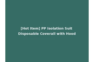 [Hot Item] PP Isolation Suit Disposable Coverall with Hood