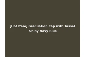 [Hot Item] Graduation Cap with Tassel Shiny Navy Blue