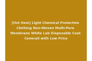 [Hot Item] Light Chemical Protective Clothing Non-Woven Multi-Pore Membrane White Lab Disposable Coat Coverall with Low Price