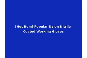 [Hot Item] Popular Nylon Nitrile Coated Working Gloves