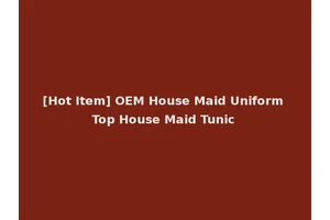 [Hot Item] OEM House Maid Uniform Top House Maid Tunic
