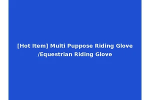 [Hot Item] Multi Puppose Riding Glove/Equestrian Riding Glove