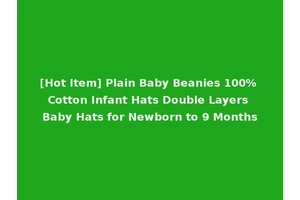[Hot Item] Plain Baby Beanies 100% Cotton Infant Hats Double Layers Baby Hats for Newborn to 9 Months