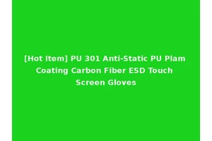[Hot Item] PU 301 Anti-Static PU Plam Coating Carbon Fiber ESD Touch Screen Gloves