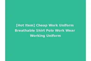 [Hot Item] Cheap Work Uniform Breathable Shirt Polo Work Wear Working Uniform