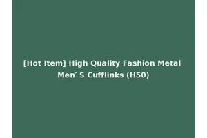 [Hot Item] High Quality Fashion Metal Men′ S Cufflinks (H50)