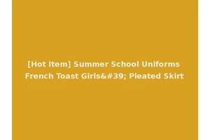 [Hot Item] Summer School Uniforms French Toast Girls' Pleated Skirt