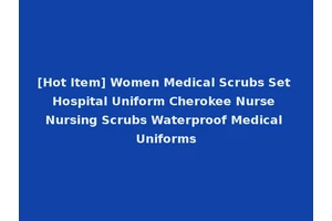 [Hot Item] Women Medical Scrubs Set Hospital Uniform Cherokee Nurse Nursing Scrubs Waterproof Medical Uniforms