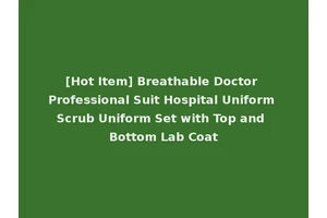[Hot Item] Breathable Doctor Professional Suit Hospital Uniform Scrub Uniform Set with Top and Bottom Lab Coat
