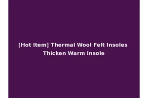 [Hot Item] Thermal Wool Felt Insoles Thicken Warm Insole