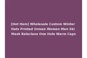 [Hot Item] Wholesale Custom Winter Hats Printed Unisex Women Men Ski Mask Balaclava One Hole Warm Caps
