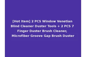 [Hot Item] 2 PCS Window Venetian Blind Cleaner Duster Tools + 2 PCS 7 Finger Duster Brush Cleaner, Microfiber Groove Gap Brush Duster