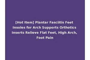 [Hot Item] Plantar Fasciitis Feet Insoles for Arch Supports Orthotics Inserts Relieve Flat Feet, High Arch, Foot Pain