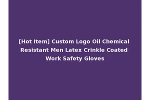 [Hot Item] Custom Logo Oil Chemical Resistant Men Latex Crinkle Coated Work Safety Gloves