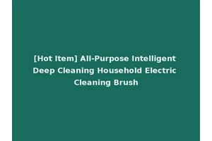 [Hot Item] All-Purpose Intelligent Deep Cleaning Household Electric Cleaning Brush