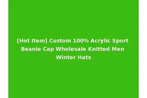 [Hot Item] Custom 100% Acrylic Sport Beanie Cap Wholesale Knitted Men Winter Hats