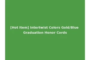 [Hot Item] Intertwist Colors Gold/Blue Graduation Honor Cords