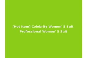 [Hot Item] Celebrity Women′ S Suit Professional Women′ S Suit