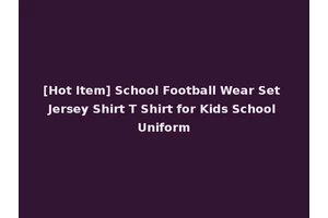 [Hot Item] School Football Wear Set Jersey Shirt T Shirt for Kids School Uniform