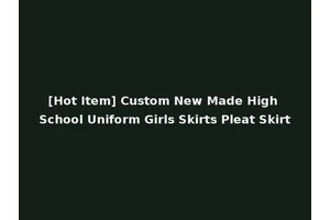 [Hot Item] Custom New Made High School Uniform Girls Skirts Pleat Skirt