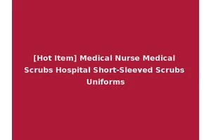 [Hot Item] Medical Nurse Medical Scrubs Hospital Short-Sleeved Scrubs Uniforms