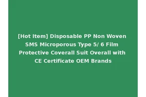 [Hot Item] Disposable PP Non Woven SMS Microporous Type 5/ 6 Film Protective Coverall Suit Overall with CE Certificate OEM Brands