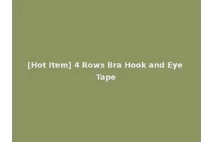 [Hot Item] 4 Rows Bra Hook and Eye Tape