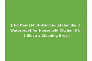 [Hot Item] Multi-Functional Handheld Waterproof for Household Kitchen 3 in 1 Electric Cleaning Brush