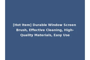 [Hot Item] Durable Window Screen Brush, Effective Cleaning, High-Quality Materials, Easy Use