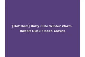 [Hot Item] Baby Cute Winter Warm Rabbit Duck Fleece Gloves