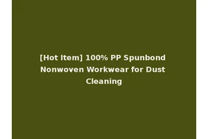 [Hot Item] 100% PP Spunbond Nonwoven Workwear for Dust Cleaning