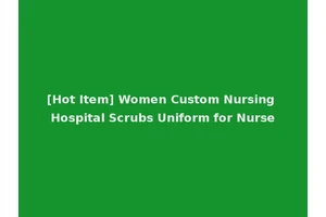 [Hot Item] Women Custom Nursing Hospital Scrubs Uniform for Nurse