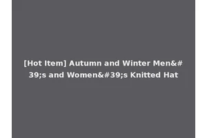 [Hot Item] Autumn and Winter Men's and Women's Knitted Hat