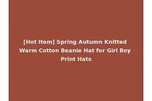 [Hot Item] Spring Autumn Knitted Warm Cotton Beanie Hat for Girl Boy Print Hats