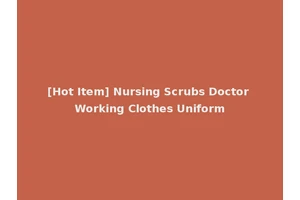 [Hot Item] Nursing Scrubs Doctor Working Clothes Uniform