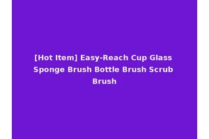 [Hot Item] Easy-Reach Cup Glass Sponge Brush Bottle Brush Scrub Brush