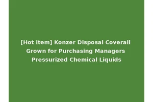 [Hot Item] Konzer Disposal Coverall Grown for Purchasing Managers Pressurized Chemical Liquids
