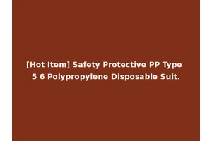 [Hot Item] Safety Protective PP Type 5 6 Polypropylene Disposable Suit.