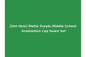 [Hot Item] Matte Purple Middle School Graduation Cap Gown Set
