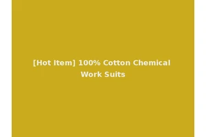 [Hot Item] 100% Cotton Chemical Work Suits