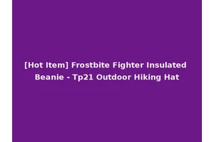 [Hot Item] Frostbite Fighter Insulated Beanie - Tp21 Outdoor Hiking Hat