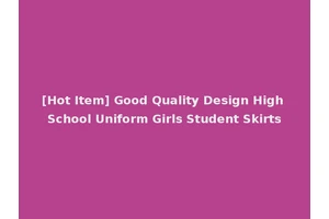 [Hot Item] Good Quality Design High School Uniform Girls Student Skirts