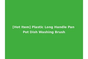 [Hot Item] Plastic Long Handle Pan Pot Dish Washing Brush