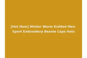 [Hot Item] Winter Warm Knitted Men Sport Embroidery Beanie Caps Hats