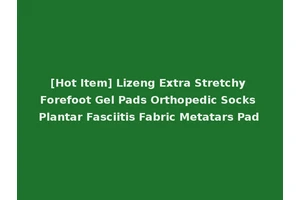 [Hot Item] Lizeng Extra Stretchy Forefoot Gel Pads Orthopedic Socks Plantar Fasciitis Fabric Metatars Pad