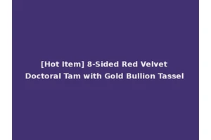 [Hot Item] 8-Sided Red Velvet Doctoral Tam with Gold Bullion Tassel