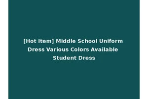 [Hot Item] Middle School Uniform Dress Various Colors Available Student Dress