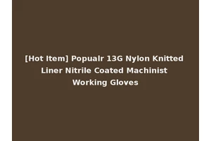 [Hot Item] Popualr 13G Nylon Knitted Liner Nitrile Coated Machinist Working Gloves