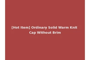 [Hot Item] Ordinary Solid Warm Knit Cap Without Brim