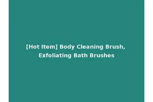 [Hot Item] Body Cleaning Brush, Exfoliating Bath Brushes